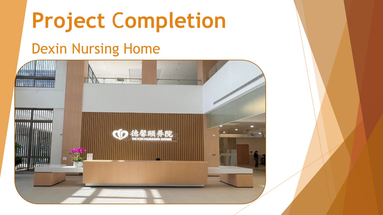Project Completion-Dexin Nursing Home